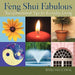 Feng Shui Fabulous: Transformational Tips for Everyday Living by Melissa Cook