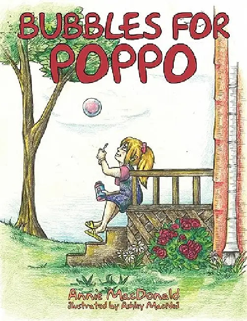 Bubbles for Poppo by Annie MacDonald