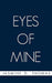 Eyes of Mine by Jasmine D. Thomas