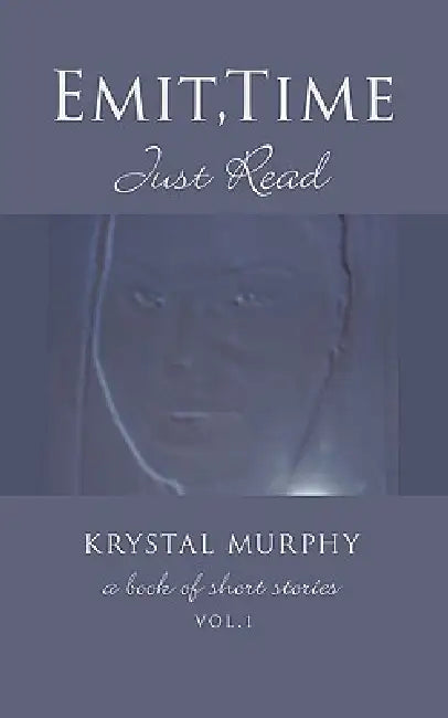 Emit, Time: Just Read by Krystal Murphy