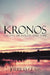 KRONOS Visions of Color and Time by Jerry D. Glass