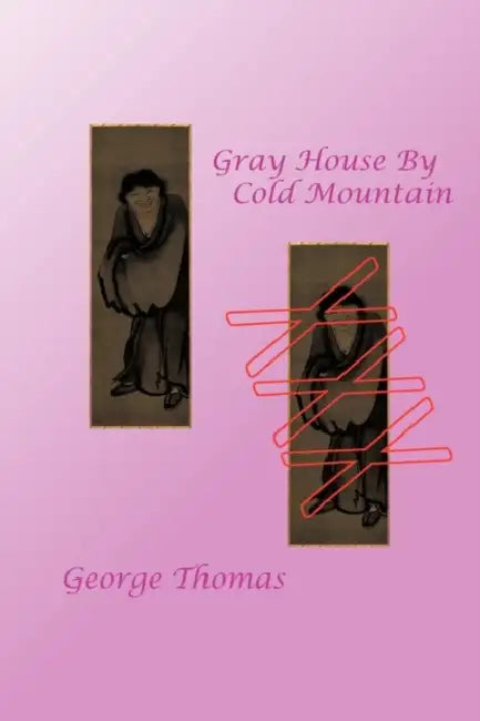 Gray House By Cold Mountain by George Thomas