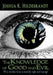 The Knowledge of Good and Evil: Who Decides What Is Morally Right and Wrong? by Joshua K. Hildebrandt