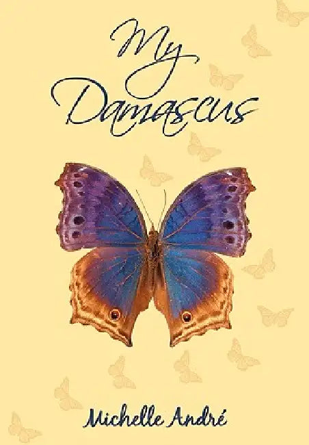 My Damascus by Michelle Andre'