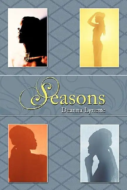 Seasons by Deanna Lynette