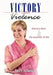 Victory Over Violence: Nancy's Story and The Business Of Me by Nancy Salamone