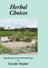 Herbal Choices: A gardening novel with herbal recipes by Carolee Snyder