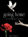 going home: a caregiver's guide by Ben Blyton