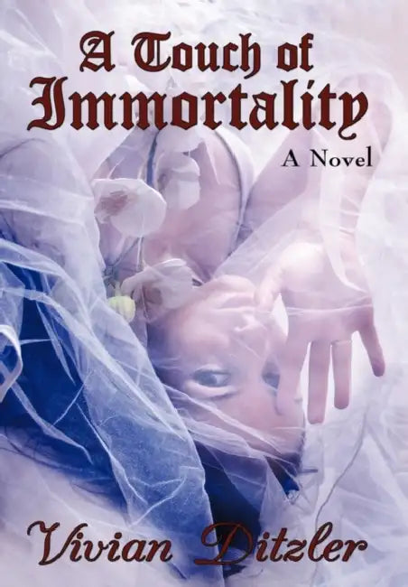 A Touch of Immortality by Vivian Ditzler