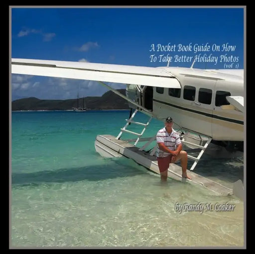 A Pocket Book Guide on How to Take Better Holiday Photos by Randy M. Coaker