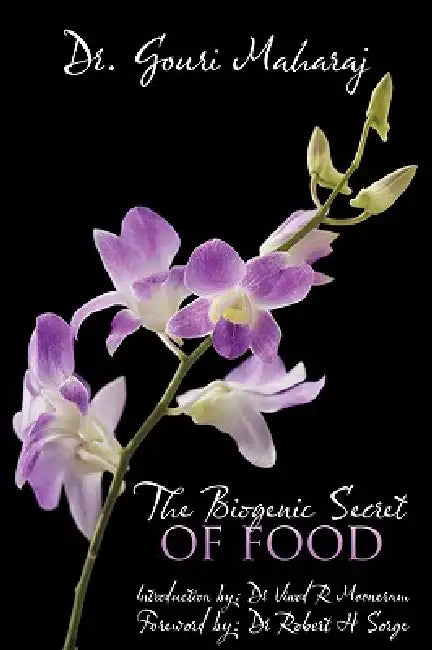 The Biogenic Secret of Food by Gouri Maharaj