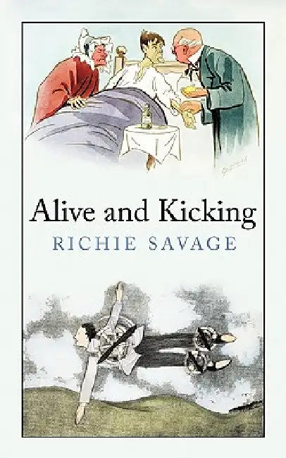 Alive and Kicking by Richie Savage