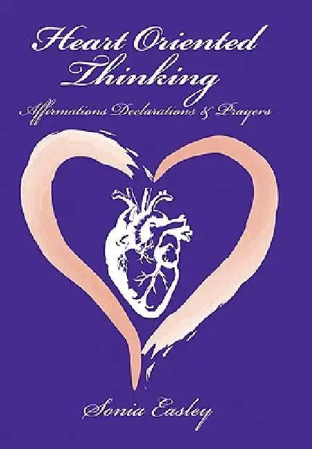 Heart-Oriented Thinking by Sonia Easley