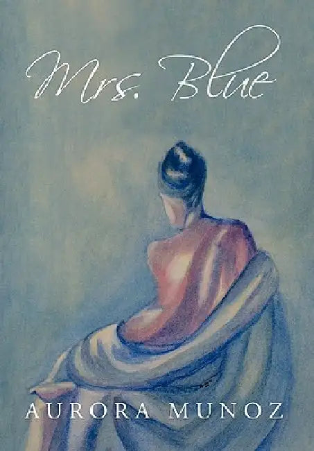 Mrs. Blue by Aurora Munoz