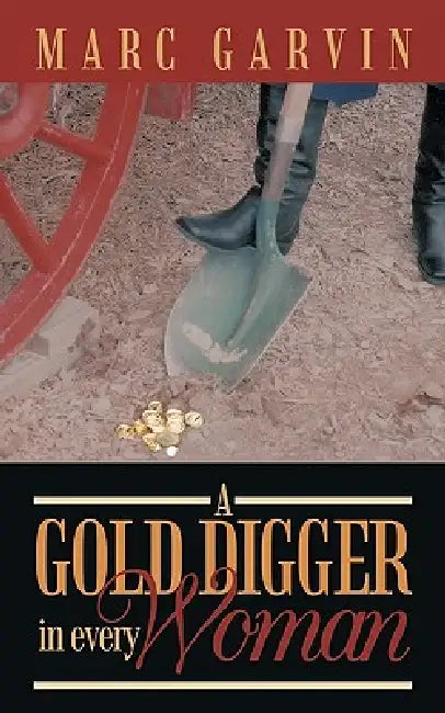 A Gold Digger in Every Woman by Marc Garvin