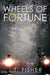 Wheels of Fortune by J. T. Fisher