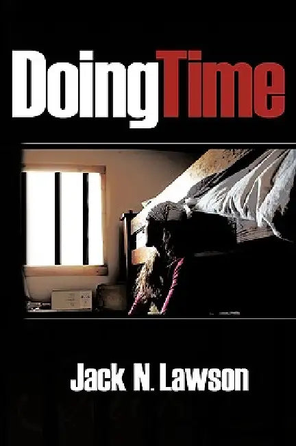 Doing Time by Jack N. Lawson