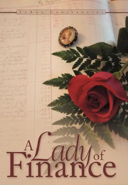 A Lady of Finance by Leann Constantine