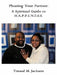 Pleasing Your Partner: A Spiritual Guide to HAPPINESS by Toneal M. Jackson