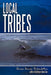Local Tribes by Thomas Hansen Hickenbottom