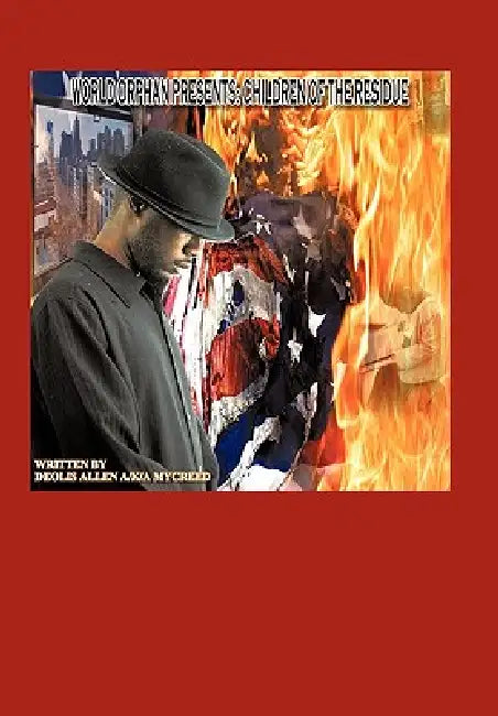 World Orphan Presents: Children of the Residue: Detroit West Side by III Allen Deolis