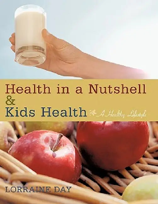Health in a Nutshell & Kids Health: A Healthy Lifestyle by Lorraine Day