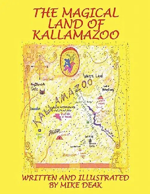The Magical Land of Kallamazoo by Mike Deak