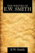 The Writes of E.W. Smith by Smith E. W. Smith, E. W. Smith