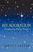 My Adoration: Produced by Jimmy Treigle by Jewett Lester