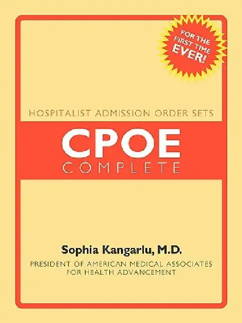 Hospitalist Admission Order sets: CPOE complete by Sophia Kangarlu