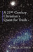 A 21st Century Christian's Quest for Truth by Lowell Jk Davis