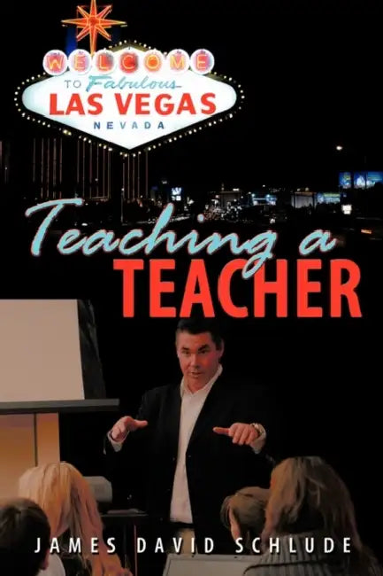 Teaching a Teacher by James David Schlude