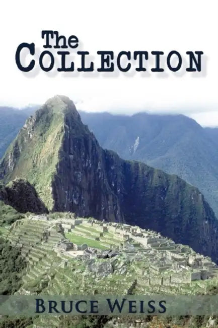 The Collection by Bruce Weiss