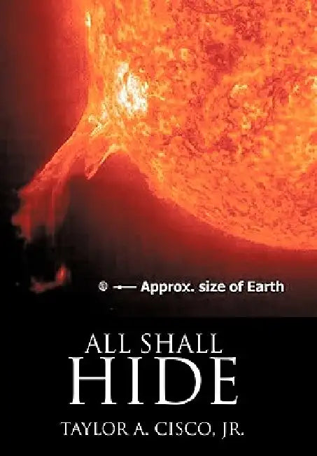 All Shall Hide by Jr. Cisco Taylor A.