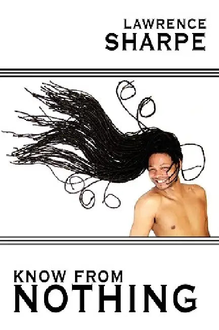 Know from Nothing by Lawrence Sharpe
