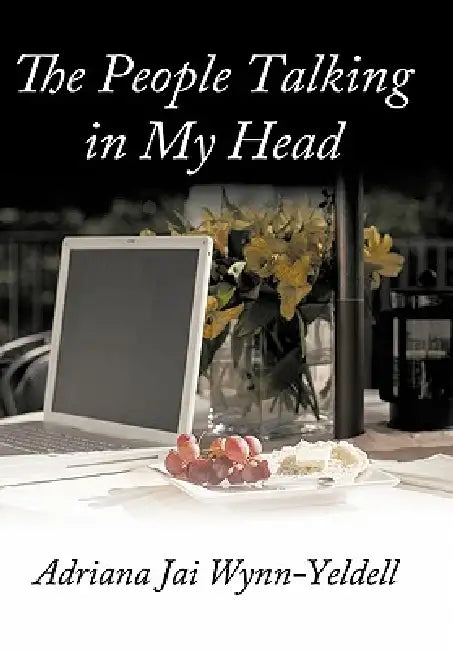 The People Talking in My Head by Adriana Jai Wynn-Yeldell