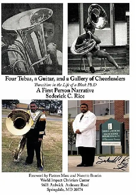 Four Tubas, a Guitar, and a Gallery of Cheerleaders: Transition in the Life of a Black PH.D. by Sederick C. Rice