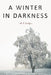 A Winter in Darkness by R. P. Dodge