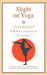Slight on Yoga by P. B. S. Iyamjokar, L. Foster Hurley