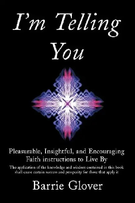 I'm Telling You by Barrie Glover