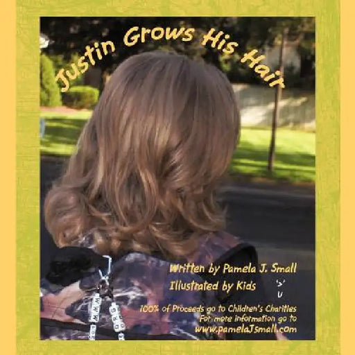 Justin Grows His Hair by Pamela J. Small