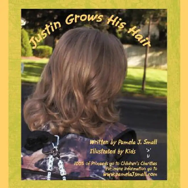 Justin Grows His Hair by Pamela J. Small