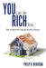 You Can Be Rich Too: How to Break Free from the Shackles of Poverty by Philip U. Nkwocha