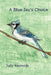 A Blue Jay's Choice by Judy Reynolds