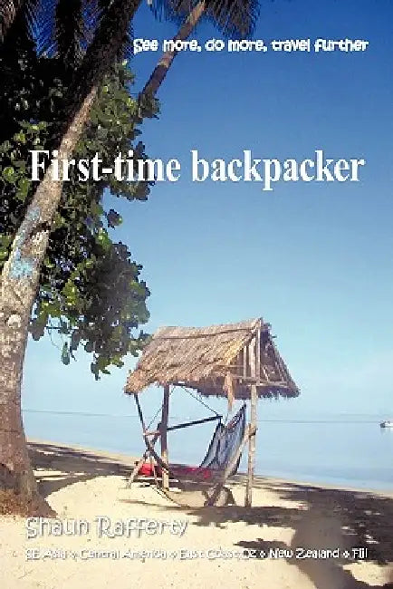 First-Time Backpacker by Shaun Rafferty