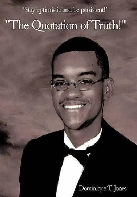"The Quotation of Truth!" by Dominique T. Jones