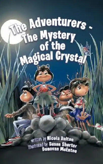 The Adventurers - The Mystery of the Magical Crystal by Nicola Dalton