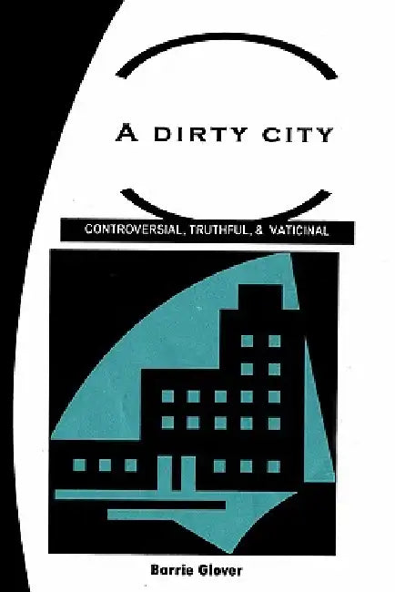 A Dirty City by Barrie Glover