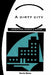 A Dirty City by Barrie Glover