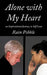 Alone with My Heart: an Inspirational Journey to Self Love by Rain Pebble